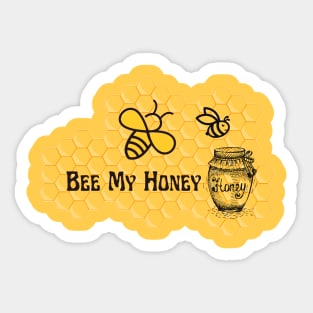 Bee My Honey Sticker